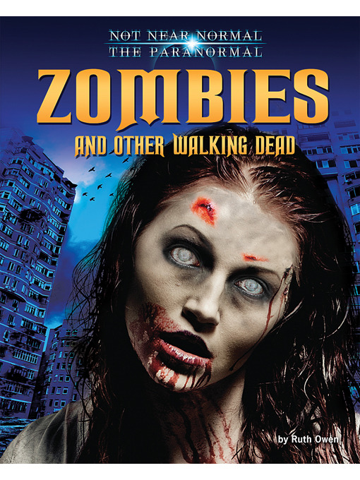 Title details for Zombies and Other Walking Dead by Ruth Owen - Available
